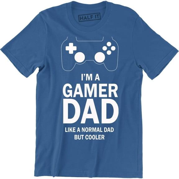 Im A Gamer Dad Like A Normal Dad But Cool Mens Fathers Day Gift T-Shirt