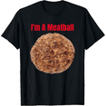 thumbnail image 1 of Im A Meatball Graphic T Shirt Funny Food Themed Black T Shirt with Realistic Meatball Image Unisex Tee, 1 of 6