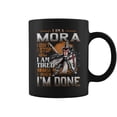 thumbnail image 1 of Im A Mora I Dont Stop When I Am Tired I Stop When Im Done Coffee Mugs, 1 of 4