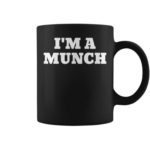 Im A Munch Coffee Mugs
