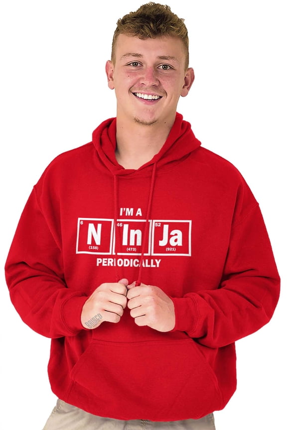 Im A Ninja Periodically Science Nerd Hoodie Sweatshirt Women Men Brisco Brands M