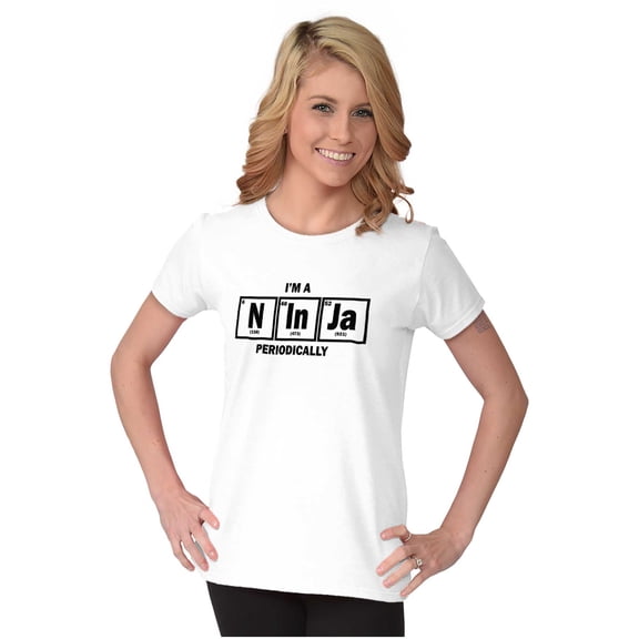 Im A Ninja Periodically Science Nerd Womens Slim Fit Graphic Tee Brisco Brands L