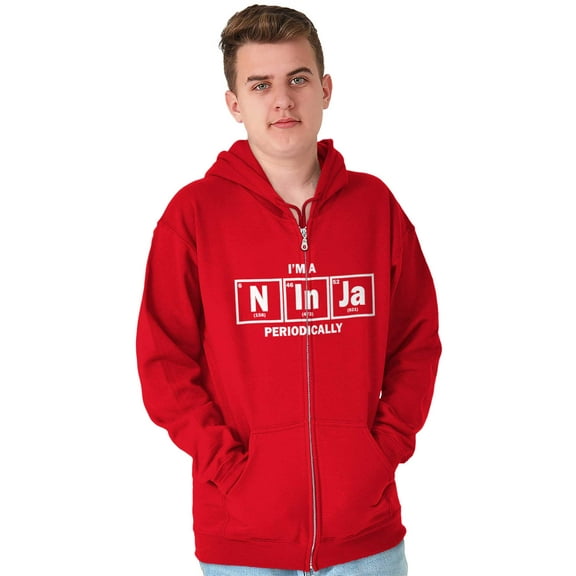 Im A Ninja Periodically Science Nerd Zip Up Hoodie Men's Women's Brisco Brands L