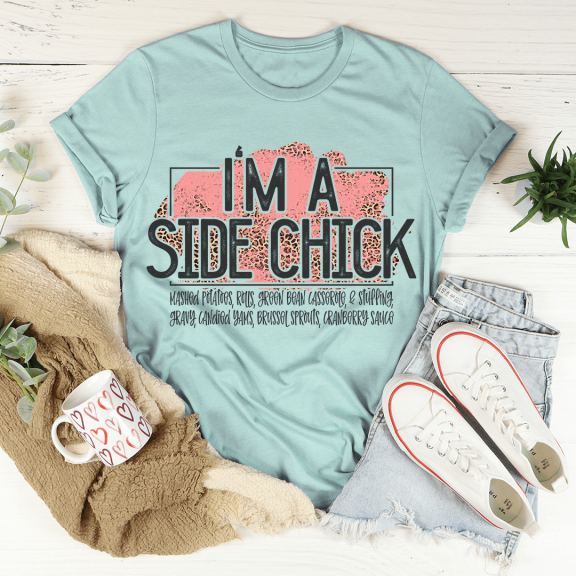 Im A Side Chick Thanksgiving Tee Ash S Peachy Sunday T-Shirt