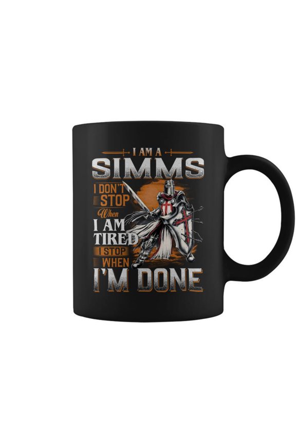 Im A Simms I Dont Stop When I Am Tired I Stop When Im Done Coffee Mugs
