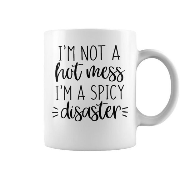 Im A Spicy Disaster Coffee Mugs
