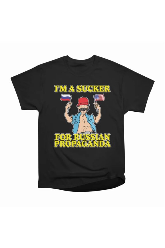Im A Sucker For Russian Propaganda T-Shirt Tee Gift For Him Merch For Her Apparel For Frie