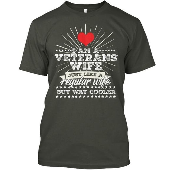 Im A Veterans Wife T-Shirt Made in the USA Size S to 5XL