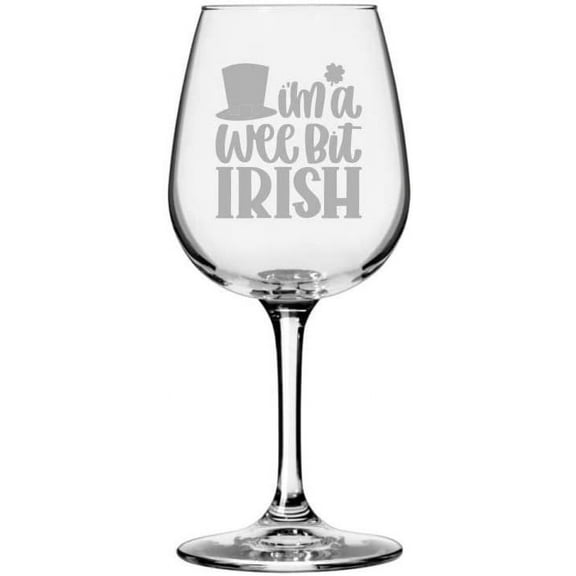 Im A Wee Bit Irish St Patrick's Day Etched 12.75oz All Purpose Libbey Wine Glass