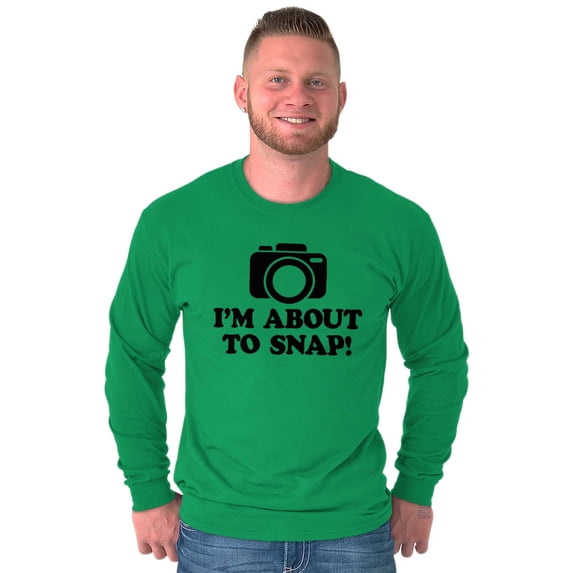 Im About Snap Funny Photography Pun Long Sleeve TShirt Men Women Brisco Brands M
