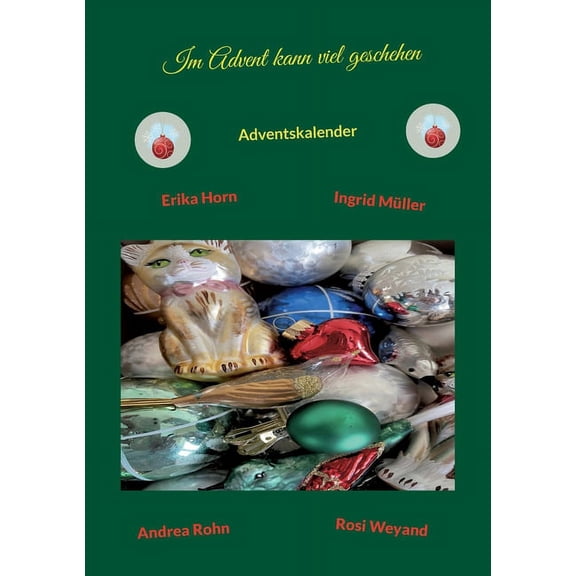Im Advent kann viel geschehen: Adventskalender, (Paperback)
