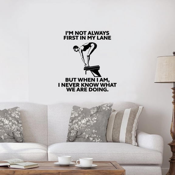 Im Not Always First In My Lane But When I Am Quote Diving Silhouette Vinyl Wall Sticker Art Decal Sport Boy Girls Kids Room Design Bedroom Decor Swimming Player Sport Vinyl Decoration Size(10x10 inch)