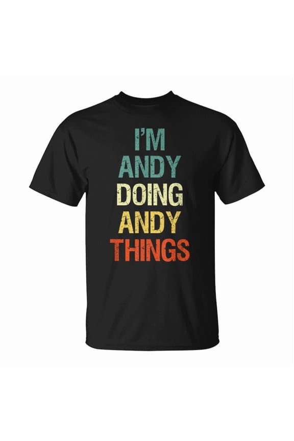 Im Andy Doing Andy Things Personalized Name TShirt