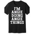 thumbnail image 1 of Im Angie Doing Angie Things Funny Name 381954 funny Men'S Short Sleeve T-shirt black AM, 1 of 3