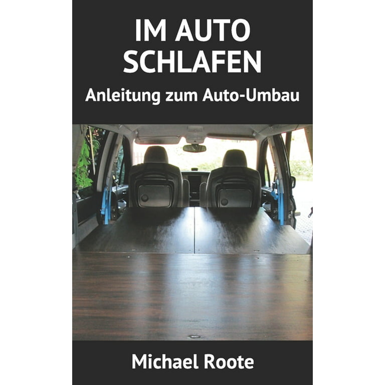Im Auto Schlafen : Anleitung zum Auto-Umbau (Paperback) 