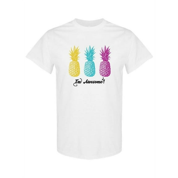 Im Awesome! Pineapples T-Shirt Women -SPIdeals Designs, Female x-Large