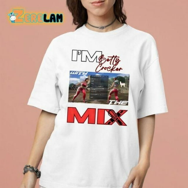 Im Betty Crocker Mix Shirt