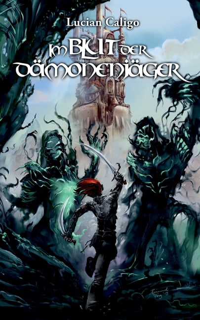 Im Blut der Dmonenjger German Edition Paperback 3744894576 9783744894579 Lucian Caligo