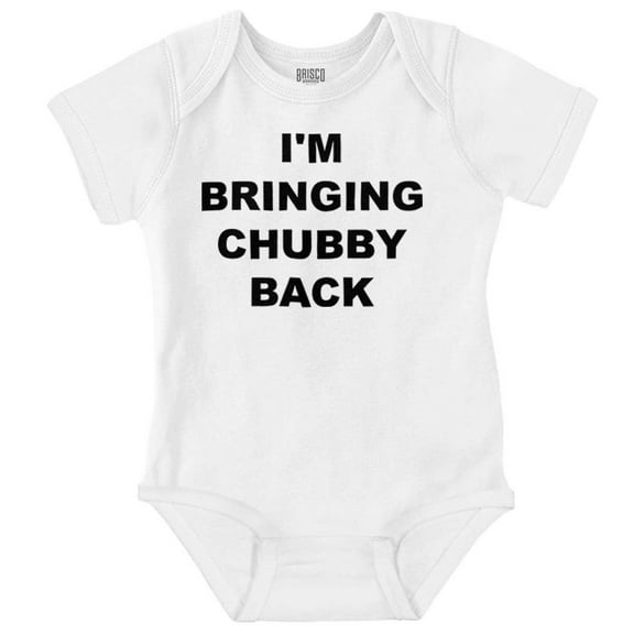 Im Bringing Chubby Back Adorable Romper Boys or Girls Infant Baby Brisco Brands 24M