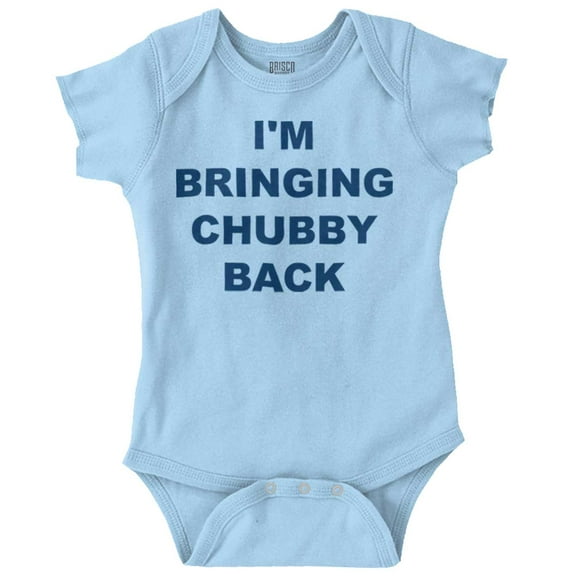 Im Bringing Chubby Back Adorable Romper Boys or Girls Infant Baby Brisco Brands NB
