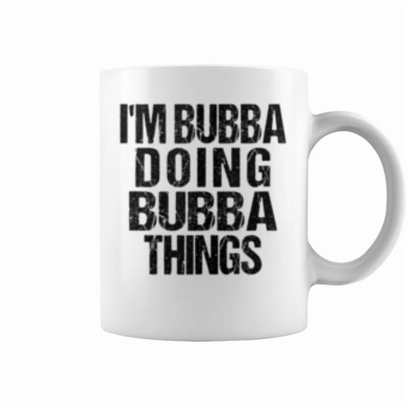 Im Bubba Doing Bubba Things Black Coffee Mugs