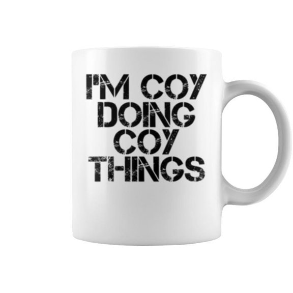 Im Coy Doing Coy Things Name Funny Birthday Gift Idea Coffee Mugs