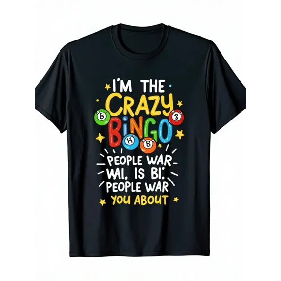 Im The Crazy Bingo Lady Funny Bingo Party T-Shirt - "People Warn You About" Graphic Tee - Soft Breathable Cotton Shirt for Bingo Nights, Game Nights & Casual Attire - Humorous