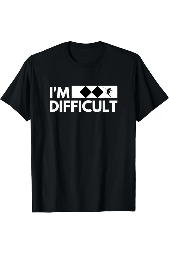 Im Difficult Snow Ski Trip Funny Downhill Skier Gift Winter Unisex T-Shirt, for men & women, up to size 5XL