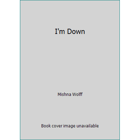 Pre-Owned I'm Down: A Memoir (Paperback) 0312379099 9780312379094
