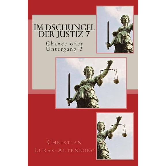 Im Dschungel Der Justiz: Im Dschungel der Justiz 7: Chance oder Untergang 3 (Paperback)