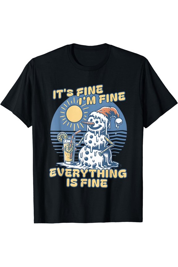 Im Fine Everything Is Fine Melting Snowman Christmas In July T-Shirt