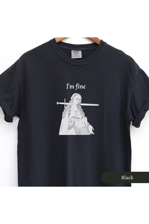 Im Fine Shirt Meme Shirt Ren Fair Shirt Dark Humor Funny Medieval Shirt Medieval Fantasy S