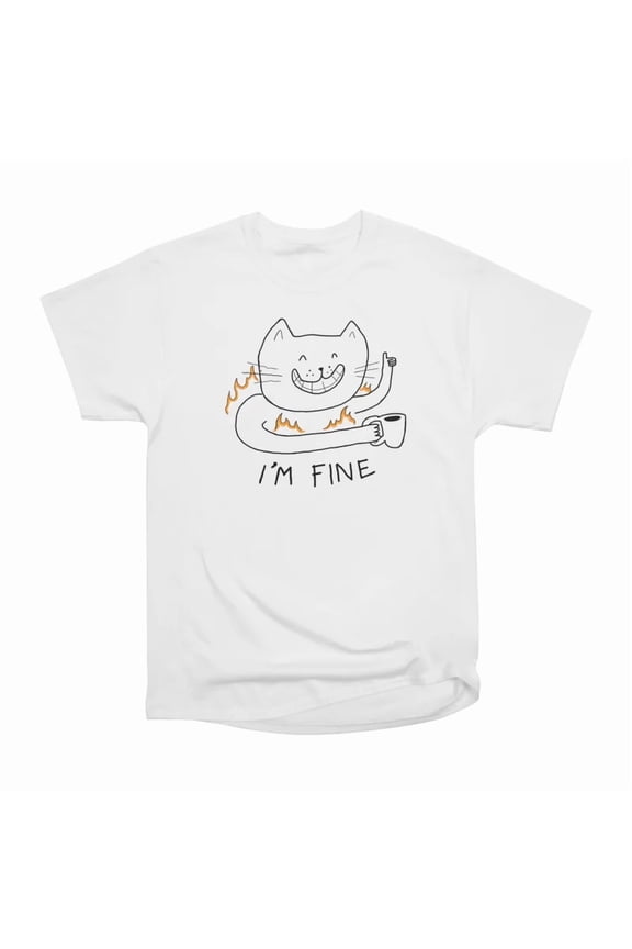 Im Fine T-Shirt Tee Gift For Him Merch For Her Apparel For Friend