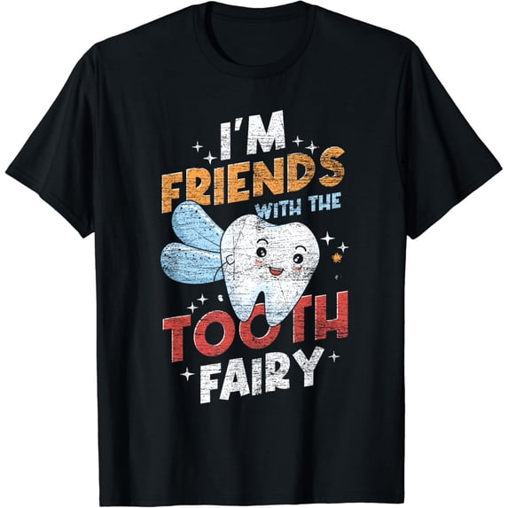 Im Friends With The Tooth Fairy Funny Dental Assistant T-Shirt