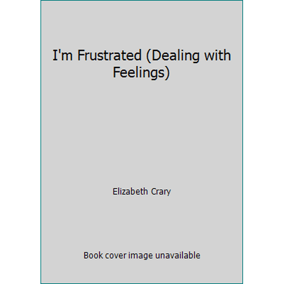 Pre-Owned I'm Frustrated (Hardcover) 0943990653 9780943990651