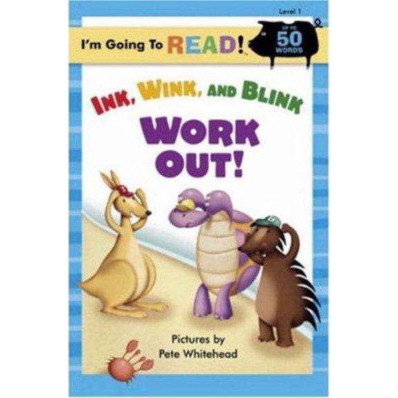 Pre-Owned I'm Going to Read(r) (Level 1): Ink, Wink, and Blink Work Out! (Paperback) 1402742428 9781402742422