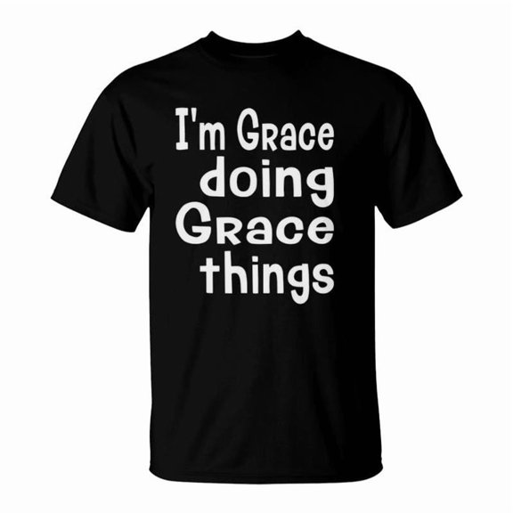 Im Grace Doing Grace Things Fun Personalized First Name TShirt