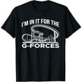 thumbnail image 1 of Im In It For The G-Forces Roller Coaster Rollercoaster T-Shirt, 1 of 4