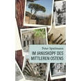 thumbnail image 1 of Im Januskopf des Mittleren Ostens: Zwei Reiseskizzen aus dem Libanon und Syrien, (Paperback), 1 of 1
