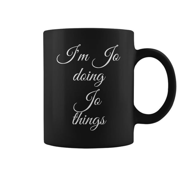 Im Jo Doing Jo Things Funny Birthday Name Gift Idea Coffee Mugs