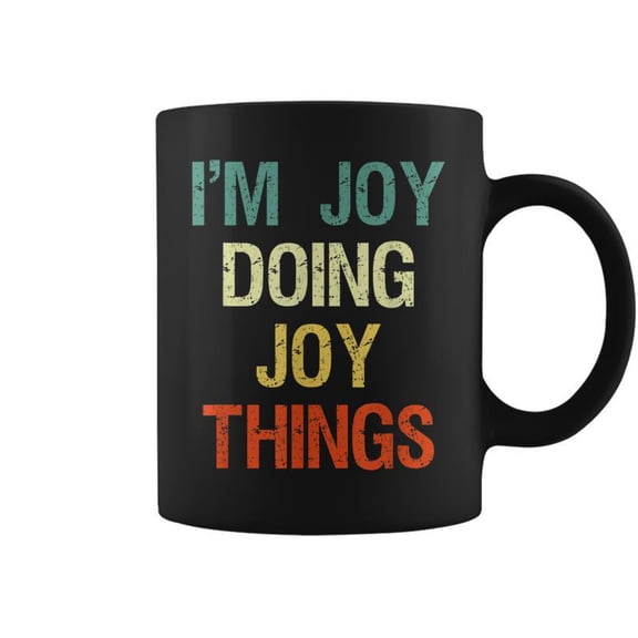 Im Joy Doing Joy Things Personalized First Name Gift Coffee Mugs