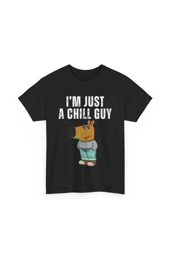 Im Just A Chill Guy Funny Internet Meme Viral Sarcastic Humor Unisex T-Shirt, up to size 5XL