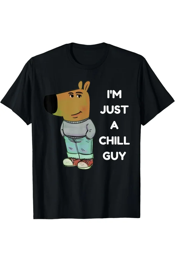 Im Just A Chill Guy Funny Meme Trending Theme Viral Joke Fun Unisex T-Shirt, for men & women, up to size 5XL