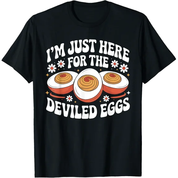 Im Just Here For The Deviled Eggs Expert Support Graphic T-Shirt