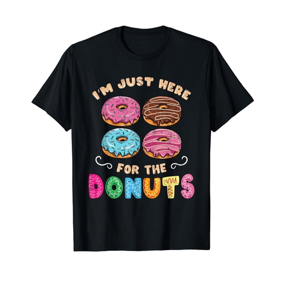 Im Just Here For The Donuts Candy Lover T-Shirt