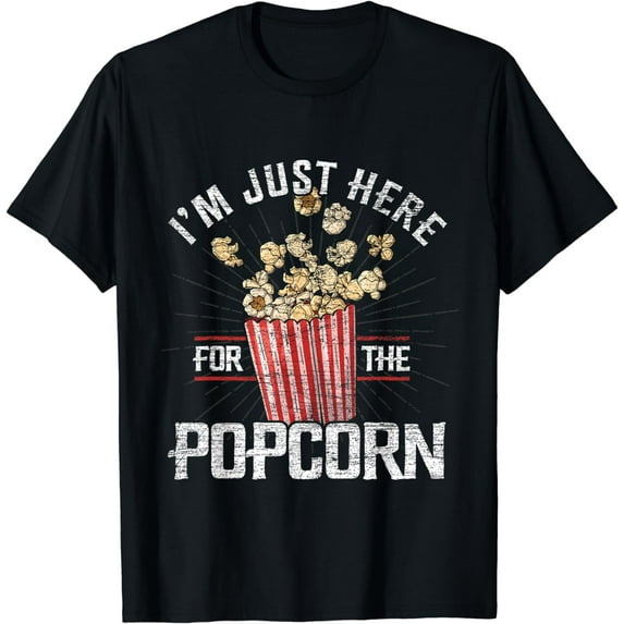 Im Just Here For The Popcorn T-Shirt