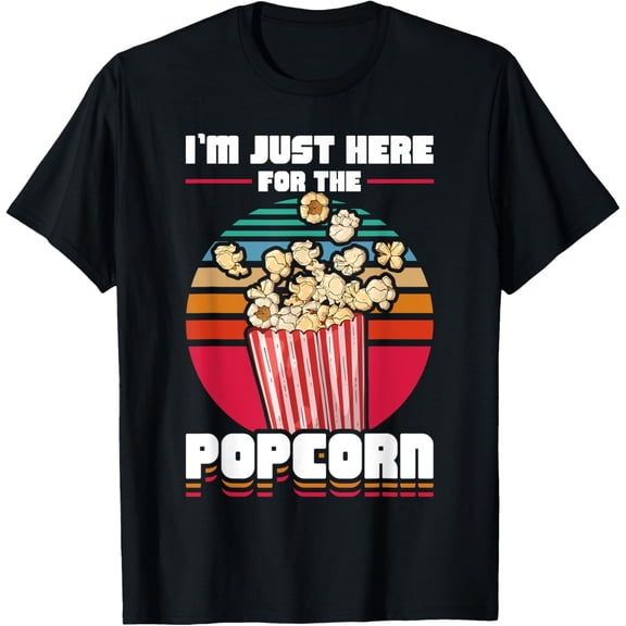 Im Just Here For The Popcorn T-Shirt
