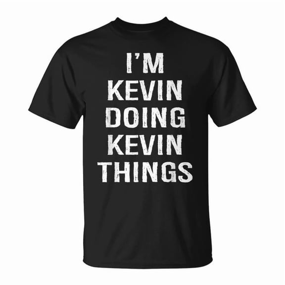 Im Kevin Doing Kevin Things Name Birthday TShirt