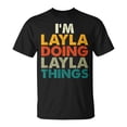 Im Layla Doing Layla Things First Name Layla TShirt - Walmart.com