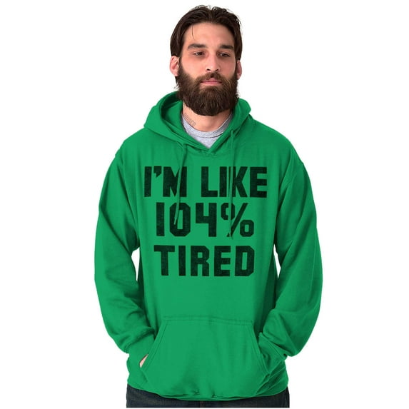 I'm Like 104 Percent Tired Lazy Day Unisex Plus Fleece Graphic Hoodie Brisco Brands 3X